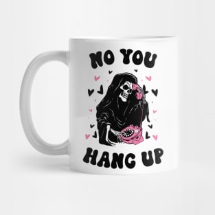 No You Hang Up Halloween Mug